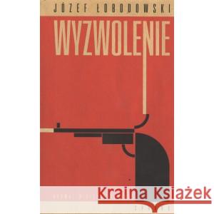 Wyzwolenie ŁOBODOWSKI JÓZEF 9788364375590