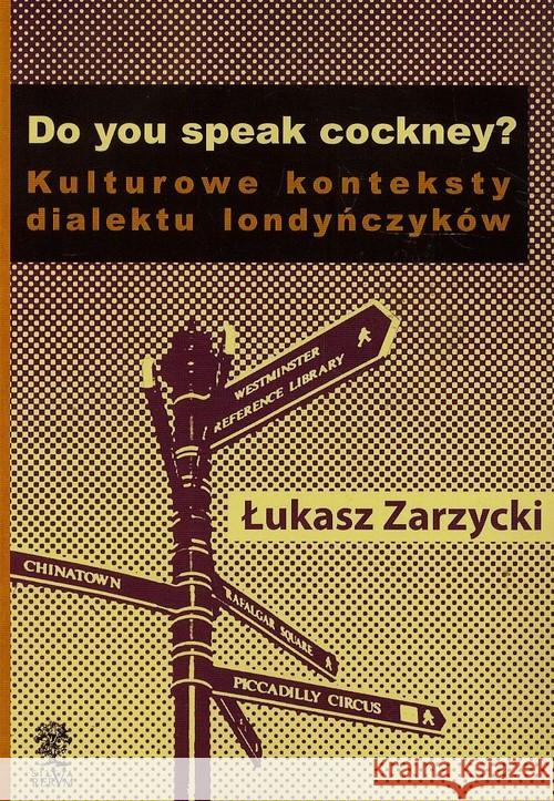 Do you speak cockney? Zarzycki Łukasz 9788364447433 Silva Rerum