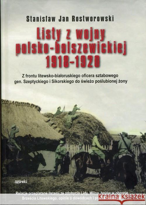 Listy z wojny polsko-bolszewickiej 1918-1920 Rostworowski Stanisław Jan 9788364452505 Mireki