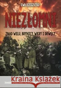 Niezłomni BR Rzeszutko Ewa 9788364452550 Mireki