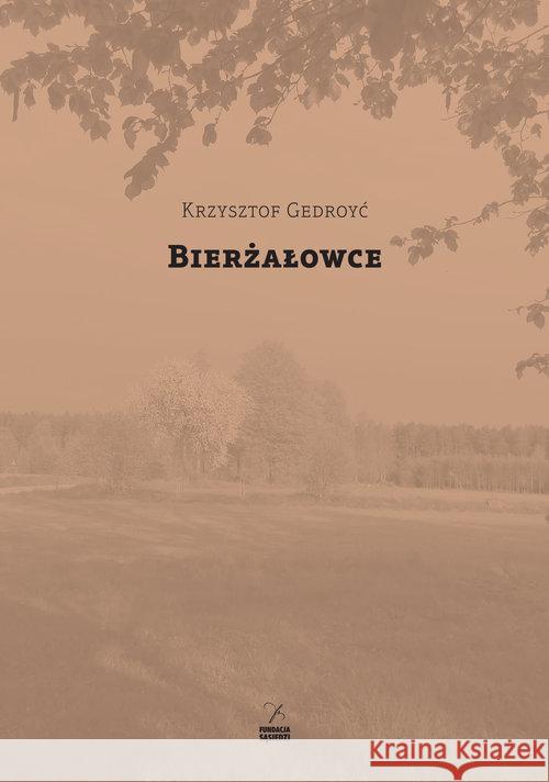 Bierżałowce Gedroyć Krzysztof 9788364505713 Fundacja Sąsiedzi