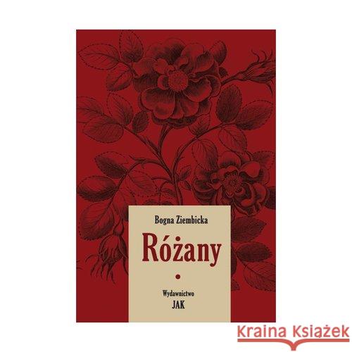 Różany Tom 1 Ziembicka Bogna 9788364506406 Jak