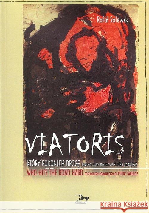 Viatoris Który pokonuje drogę Solewski Rafał 9788364511202