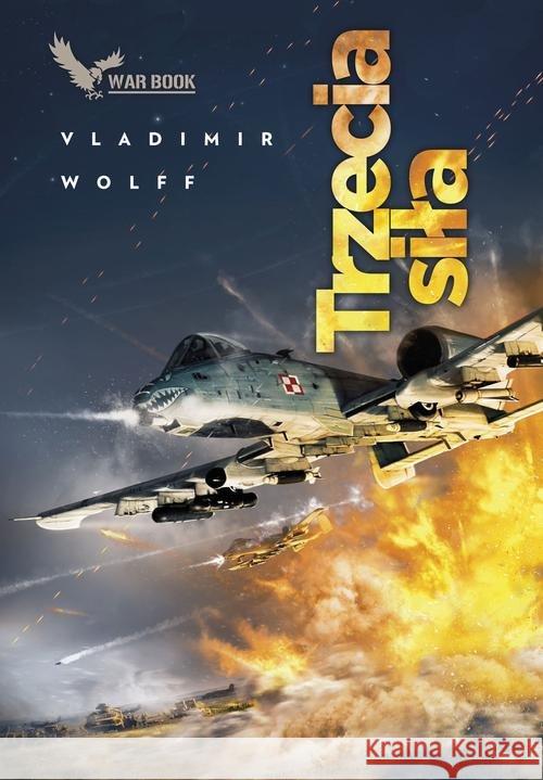 Armagedon T.3 Trzecia siła Wolff Vladimir 9788364523892