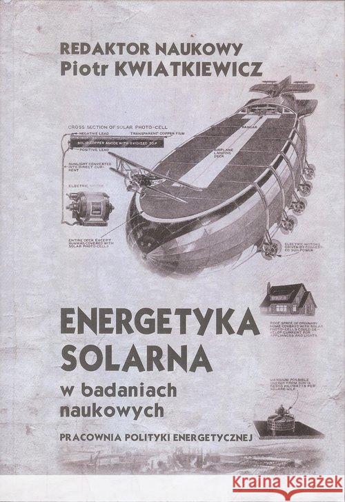 Energetyka solarna w badanich naukowych  9788364541155 Fundacja na rzecz Czystej Energii