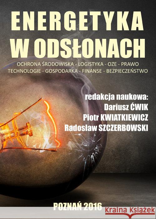 Energetyka w odsłonach  9788364541162 Fundacja na rzecz Czystej Energii