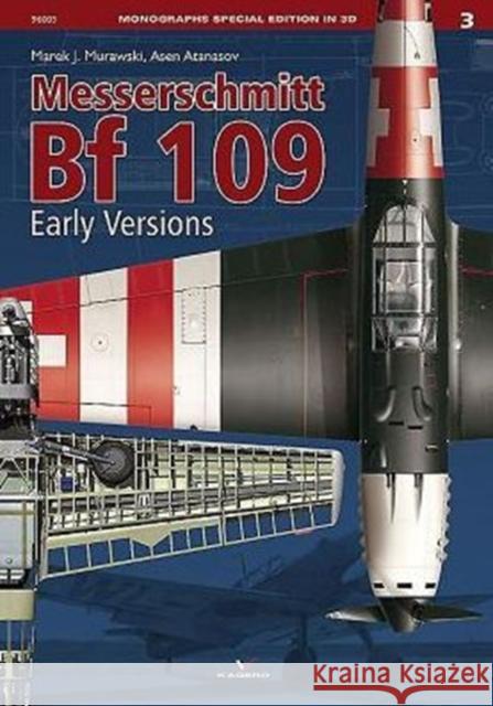 Messerschmitt Bf 109: Early Versions Marek J. Murawsk Asen Atanasov  9788364596384