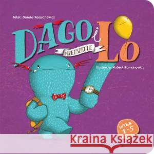 Dago i Lo. Przedszkole Dorota Kassjanowicz, Robert Romanowicz 9788364634512