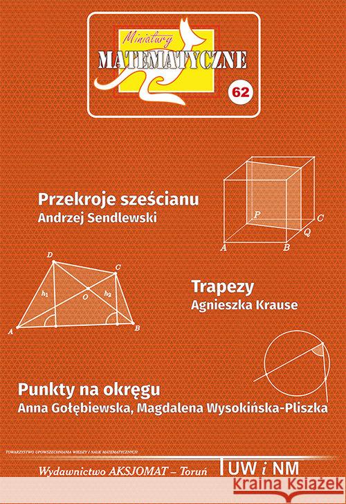 Miniatury matematyczne 62 Sendlewski Andrzej Krause Agnieszka Gołębiewska Anna 9788364660511 Aksjomat Piotr Nodzyński