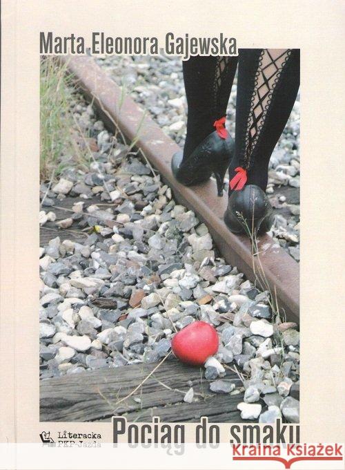 Pociąg do smaku Gajewska Marta Eleonora 9788364739736 Komograf