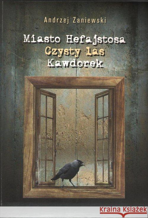 Miasto Hefajstosa Czysty las Kawdorek Zaniewski Andrzej 9788364739972