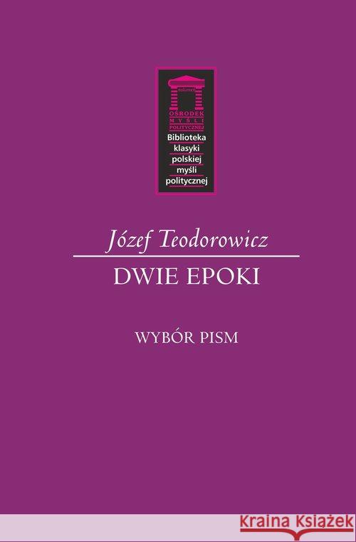 Dwie epoki Teodorowicz Józef 9788364753732
