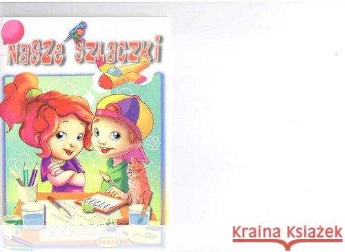 Nasze szlaczki Fic Katarzyna 9788364773044 Pasja