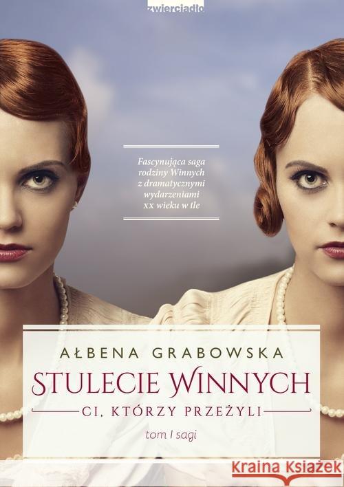 Stulecie Winnych. Ci, którzy przeżyli Grabowska Ałbena 9788364776038