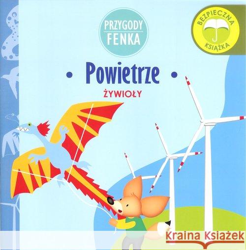Przygody Fenka. Żywioły. Powietrze  9788364780707 Sobik