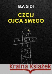 Czcij ojca swego Sidi Ela 9788364846656