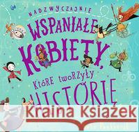 Nadzwyczajnie wspaniałe kobiety, które tworzyły.. PANKHURST KATE 9788364853319