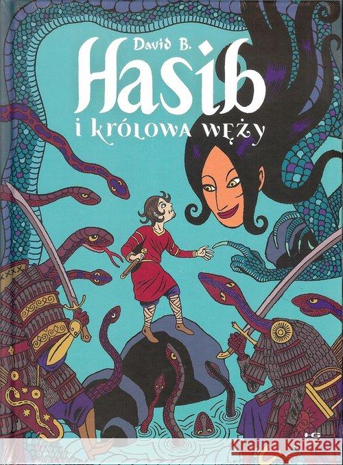 Hasib i królowa węży David B. 9788364858628 Kultura gniewu