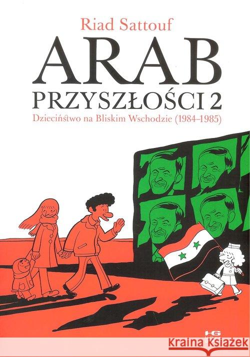 Arab przyszłości T.2 - Dzieciństwo na Bliskim.. Sattouf Riad 9788364858697