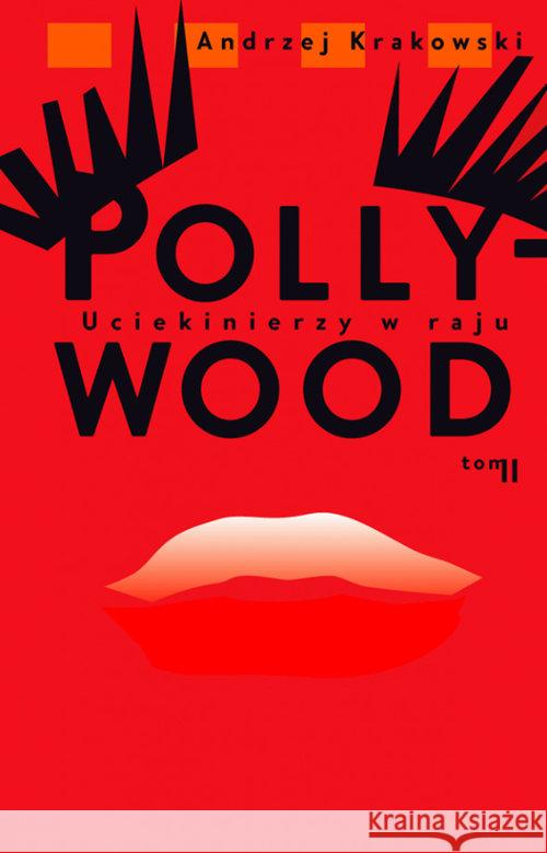 Pollywood T2 Uciekinierzy w raju Krakowski Andrzej 9788364870071 Blue Bird