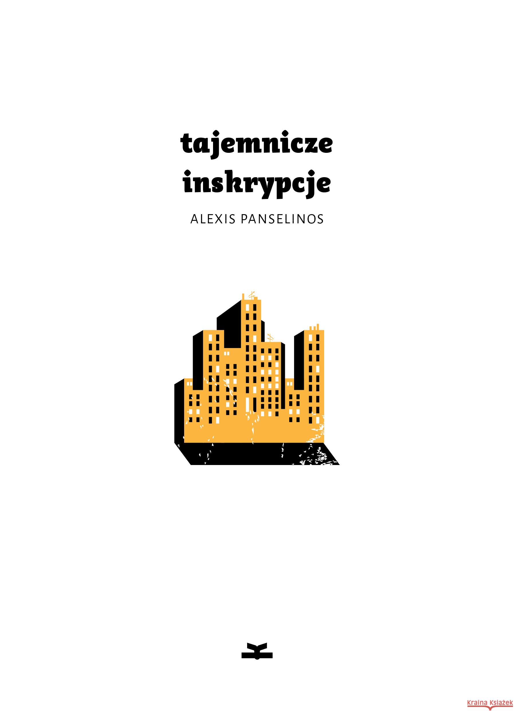 Tajemnicze inskrypcje Panselinos Alexis 9788364887116 Książkowe Klimaty