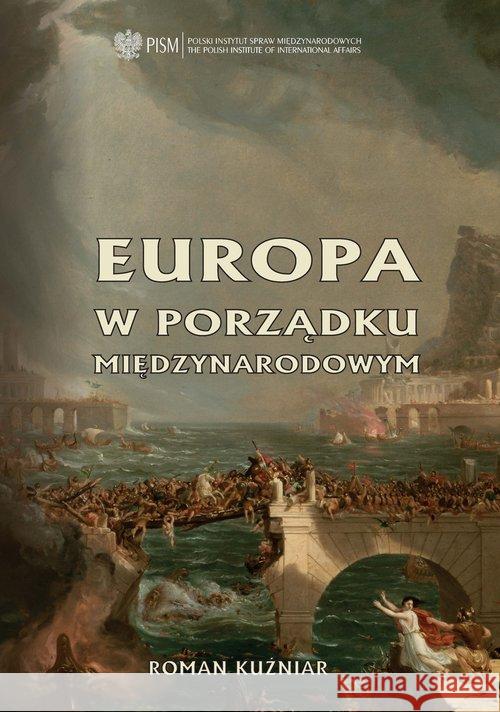 Europa w porządku międzynarodowym Kuźniar Roman 9788364895838 Polski Instytut Spraw Międzynarodowych