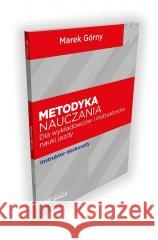 Metodyka naucz. dla wykładowców i instruktorów... Marek Górny 9788364917196