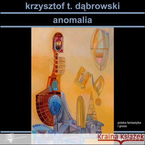 Anomalia Dąbrowski Krzysztof 9788364974762 Forma