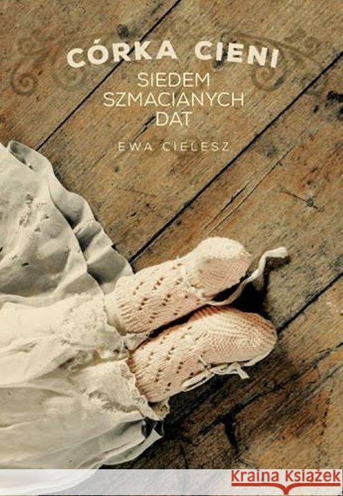 Córka cieni siedem szmacianych dat Cielesz Ewa 9788364980053 Axis Mundi