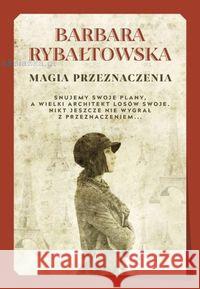 Magia przeznaczenia TW Rybałtowska Barbara 9788364980787 Axis Mundi