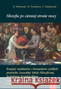 Filozofia po ciemnej stronie mocy cz.2 Kuliniak Radosław Pandura Mariusz Ratajczak Łukasz 9788365031174 Antyk Marek Derewiecki