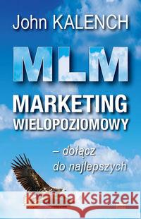 MLM Marketing wielopoziomowy Kalench John 9788365068996 Studio Emka