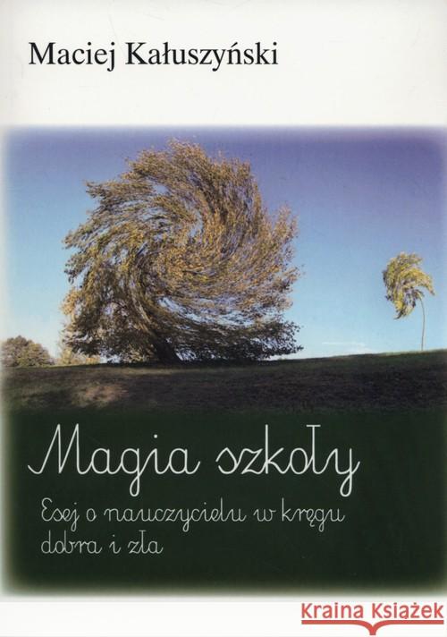 Magia szkoły Kałuszyński Maciej 9788365071224
