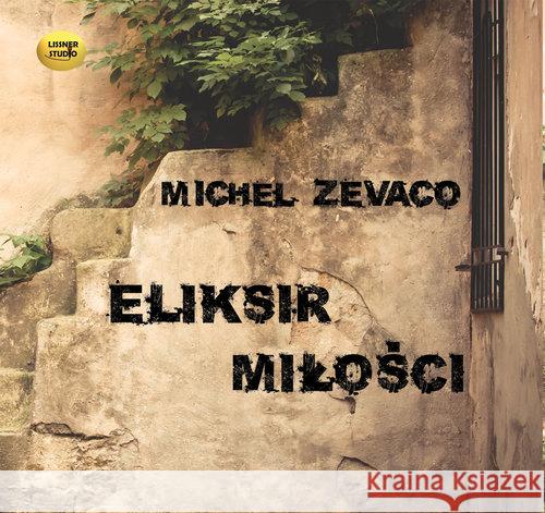 Eliksir miłości - audiobook Zevaco Michel 9788365077448