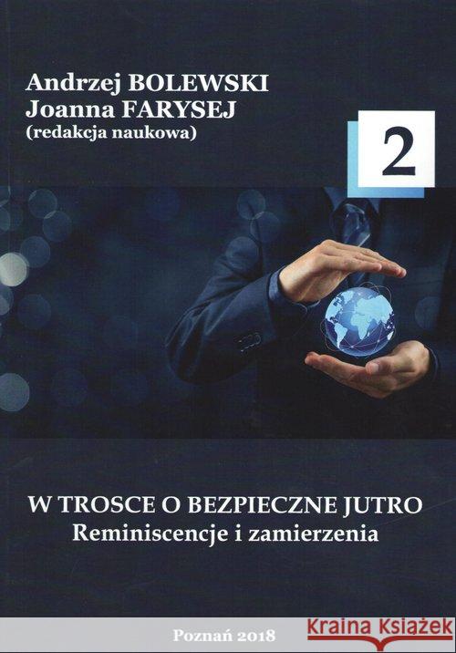 W trosce o bezpieczne jutro 2  9788365096845 Wyższa Szkoła Bezpieczeństwa