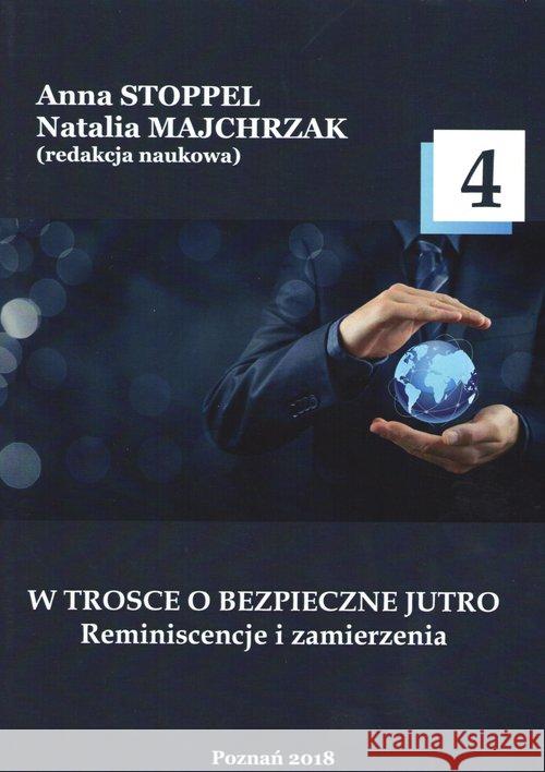 W trosce o bezpieczne jutro T.4  9788365096890 Wyższa Szkoła Bezpieczeństwa