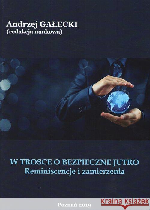 W trosce o bezpieczne jutro  9788365096920 Wyższa Szkoła Bezpieczeństwa