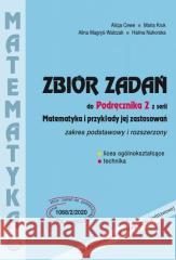 Matematyka i przykłady zast. 2 LO zbiór zadań ZPiR Alicja Cewe, Maria Kruk, Alina Magryś-Walczak, Ha 9788365120717