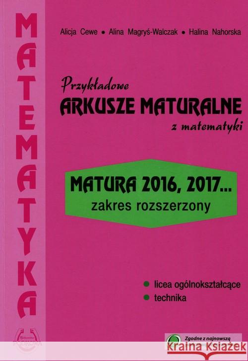 Matematyka Przykładowe Arkusze Maturalne ZR Cewe Alicja Magryś-Walczak Alina Nahorska Halina 9788365120922 Podkowa