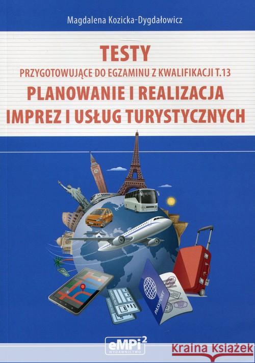 Testy przygotowujące do egzaminu z kw. HGT.07 Kozicka-Dygdałowicz Magdalena 9788365149145 eMPi2 Mariana Pietraszewskiego