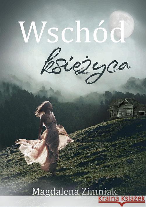 Wschód księżyca Zimniak Magdalena 9788365223890