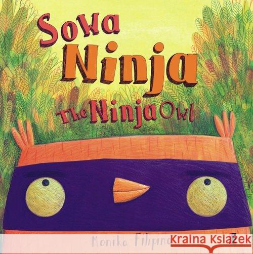 Sowa Ninja. The Ninja Owl Filipina Monika 9788365230133