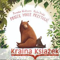 Proszę mnie przytulić Wechterowicz Przemysław 9788365230492