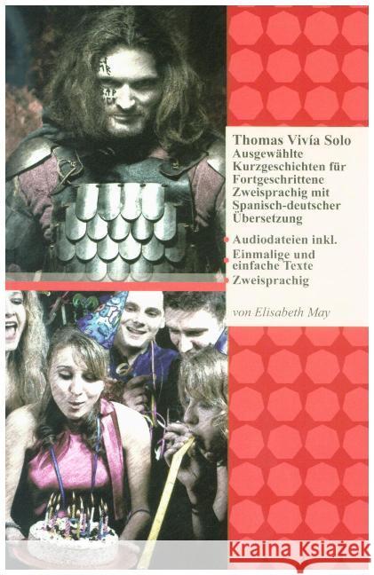 Thomas Vivía Solo, m. 24 Audio : Ausgewählte Kurzgeschichten für Fortgeschrittene Zweisprachig mit Spanisch-deutscher Übersetzung, Lesung Audiolego 9788365242747