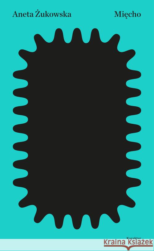 Mięcho Żukowska Aneta 9788365271945