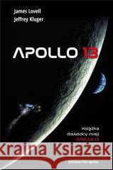 Apollo 13 James Lovell, Jeffrey Kluger 9788365280787