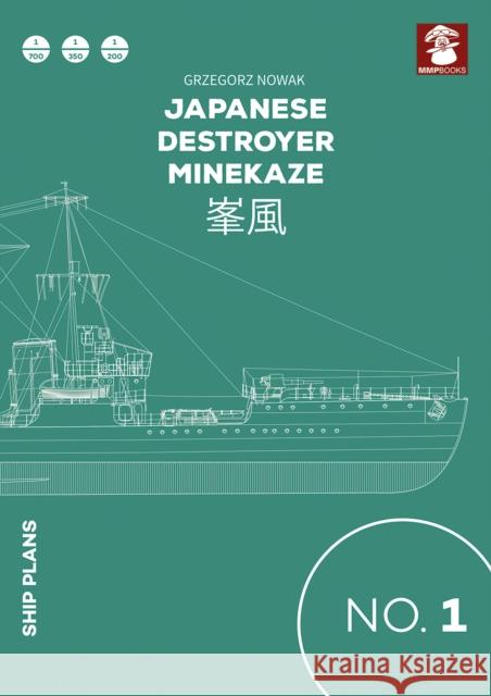 Japanese Destroyer Minekaze Grzegorz Nowak Grzegorz Nowak 9788365281067 MMP