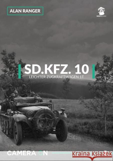 Sd.Kfz. 10 Leichter Zugkraftwagen 1t Alan Ranger 9788365281746 MMP