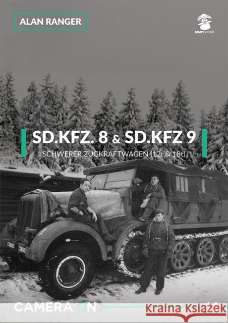 Sd.KFZ. 8 & SD.KFZ. 9 Schwerer Zugkraftwagen (12t & 18t) Ranger, Alan 9788365281883 MMP
