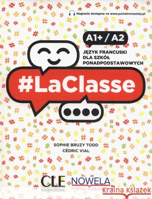 LaClasse A1+/A2 Podręcznik CLE Bruzy Todd Sophie Vial Cedric 9788365283511